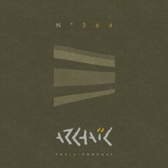 Archaic Podcast 364 - Luis de Lema
