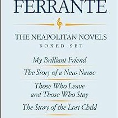 The Neapolitan Novels Boxed Set  BY  Elena Ferrante (Author),Ann Goldstein (Translator)  FREE BOOK