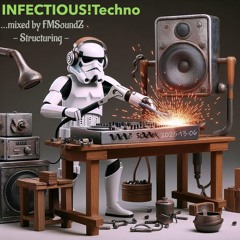 Infectious!Techno FMSoundZ Structuring 2025-06-13