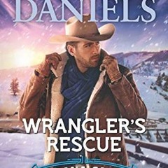 ✔️ Read Wrangler's Rescue (The Montana Cahills Book 7) by  B.J. Daniels