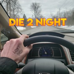 Die 2 Night (prod. capsctrl)