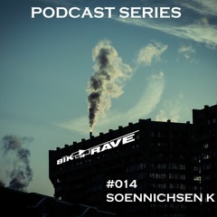 BIKRAVE PODCAST #014 - SOENNICHSEN K