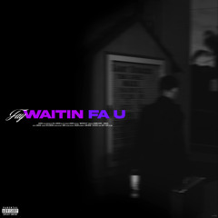 Fay - Waitin Fa U