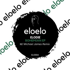 Premiere: A2 - ELODIE - Bohemian (Michael James Remix) [ELO004]