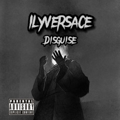 IlyVersace - Disguise (prod. Rxck)