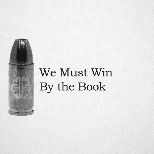 We Must Win By the Book