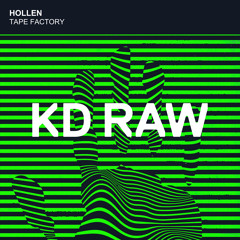 Hollen - Tape Factory  (Original Mix) - KD RAW 092