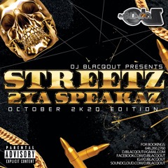 Streetz 2 Ya Speakaz Oct 2k20