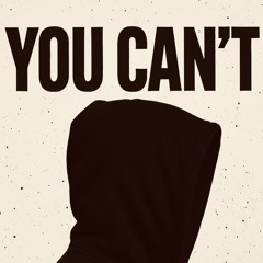 You Can’t