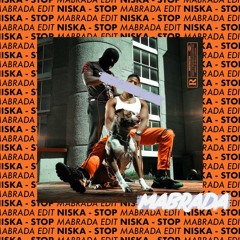 Niska - Stop (Mabrada Edit)