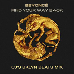 Beyonce - Find Your Way Back (CJ's Bklyn Beats Mix)
