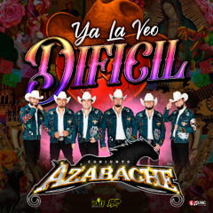 Conjunto Azabache - Ya La Veo Dificil 2025