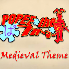 Popee The Performer - [ "Medieval Theme" ] - (Fan Composed)