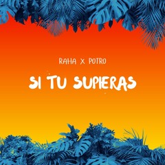 PREMIER Si Tu Supieras - RAHA
