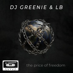 DJ GREENIE & LB - the price of freedom