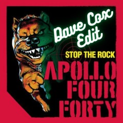 Apollo 440 - Stop The Rock (Dave Cox Edit)*Free Download*