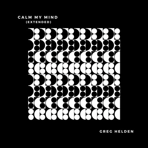 Calm My Mind (Extended)