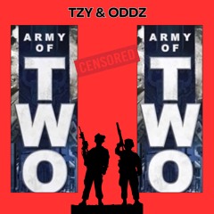 ARMY OF TWO - Back In The Booth - TZY & ODDZ