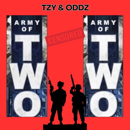 ARMY OF TWO - Back In The Booth - TZY & ODDZ