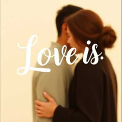 Love Is