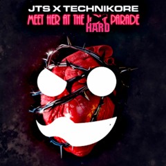 Meet Her at The Hard Parade (Emoticon's Kick Edit) JTS X Technikore
