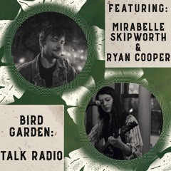 Talk Radio Ft. Mirabelle Skipworth and Ryan Cooper