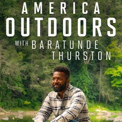 Adler Talks With Baratunde Thurston Of America Outdoors On PBS