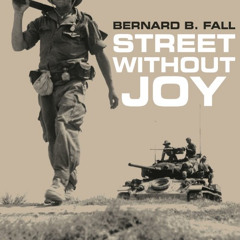 download PDF 📥 Street Without Joy: The French Debacle in Indochina by  Bernard B. Fa