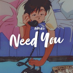 Need You (Prod.Wossybeats x Nash)