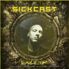 [SickCast] Sick Events pres. LawlessK