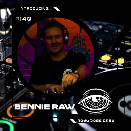 Introducing Guest Mix #140... Bennie Raw