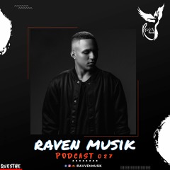 Raven Musik Podcasts 027 | Questhe (BR)