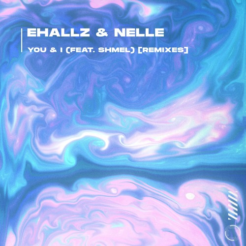 Ehallz & nelle - You & I (feat. shmel) [Knoir Remix]
