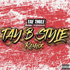 Tay B Style Remix [Skilla Baby]