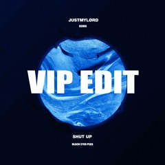 Black Eyed Peas - Shut Up (Justmylørd VIP Edit)