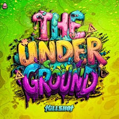 Killshot - The Underground (Acid Reign)
