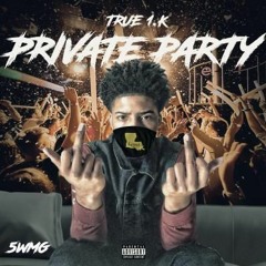 True1.k °Private Party