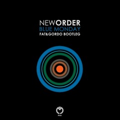 FREE DOWNLOAD: New Order - Blue Monday (Fat&Gordo Bootleg)