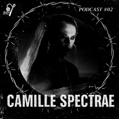 CAMILLE SPECTRAE - Sesión Letal - Podcast 02