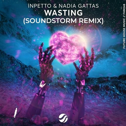 Inpetto & Nadia Gattas - Wasting (Soundstorm Remix)