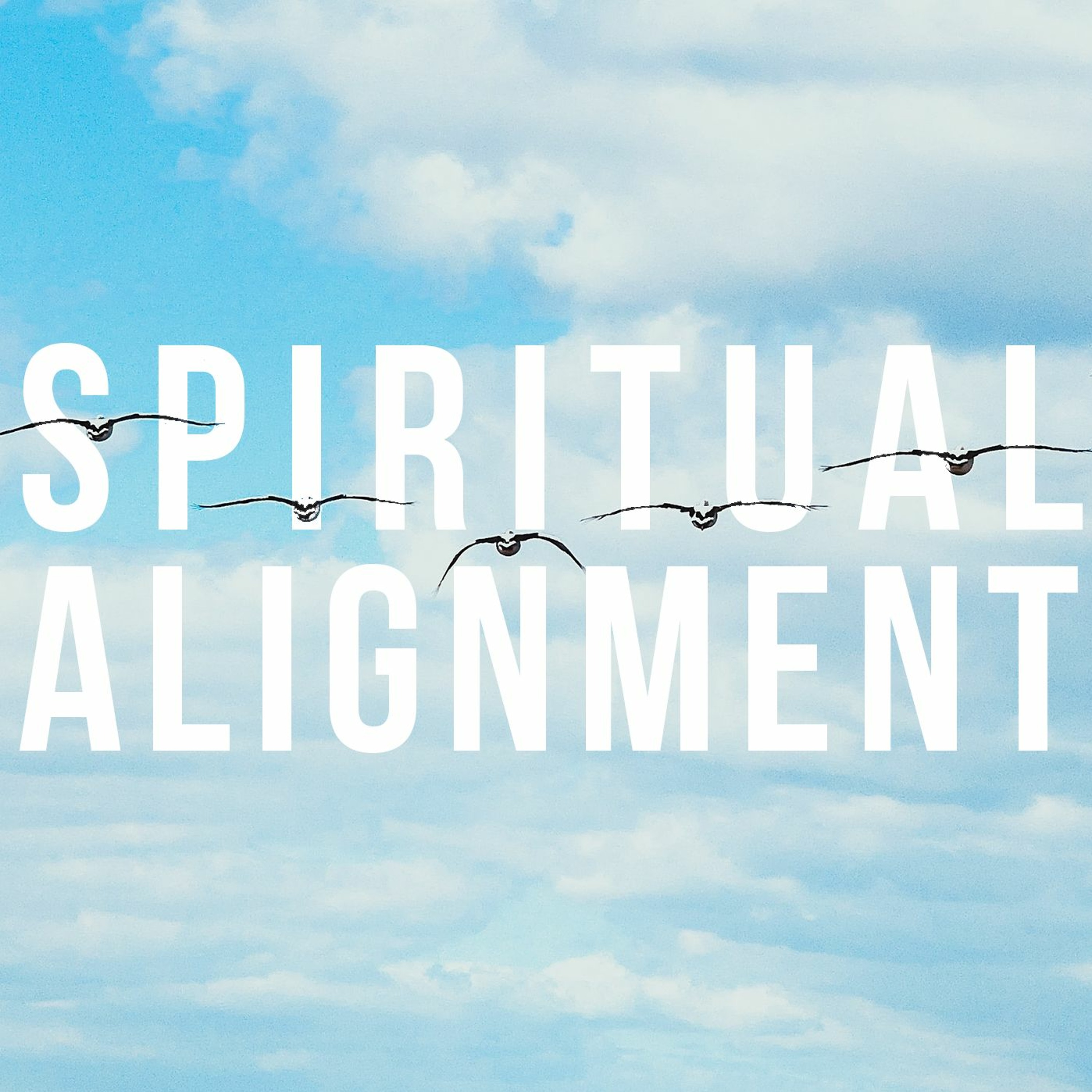 Spiritual Alignment - Part 1 episode artwork