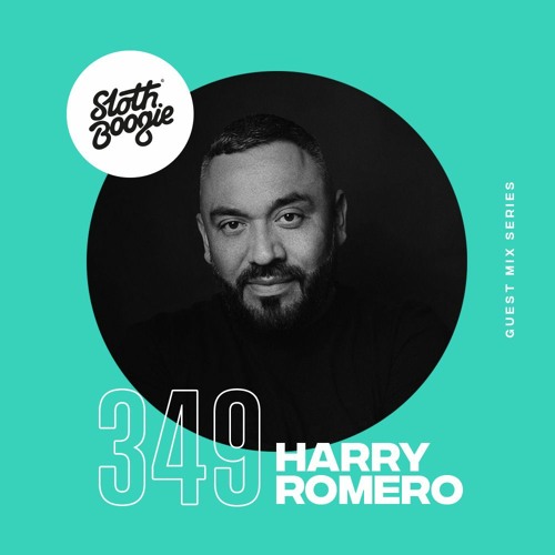 SlothBoogie Guestmix #349 - Harry Romero