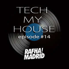 Rafha Madrid · Tech My House · Episode 14