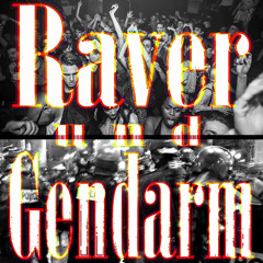 Raver und Gendarm