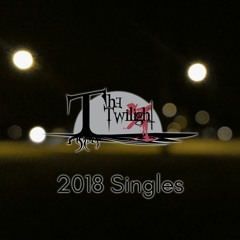 The Twilight (2018 Singles)
