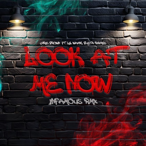 Chris Brown - LOOK AT ME NOW (INFAMOUS RMX)(FREE DOWNLOAD)