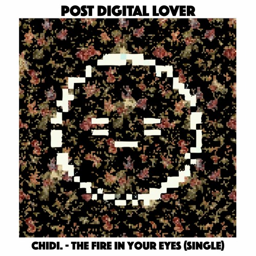 Chidi. - The Fire In Your Eyes (Single)