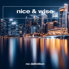 Nice & Wise - Lights On