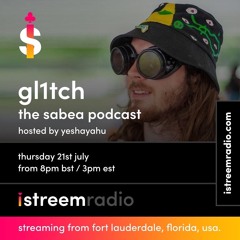The Sabea Podcast EP12 with Gl1tch
