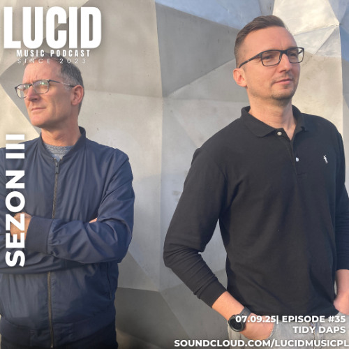 Stream Episode #35 | TIDY DAPS by LUCID | Listen online for free on ...